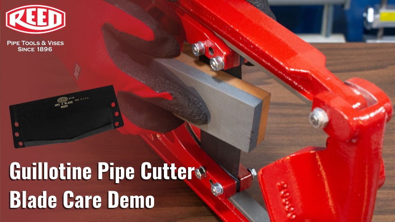 Guillotine Pipe Cutter Blade Care